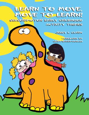 Learn to Move, Move to Learn!: Sensorimotor Early Childhood Activity Themes