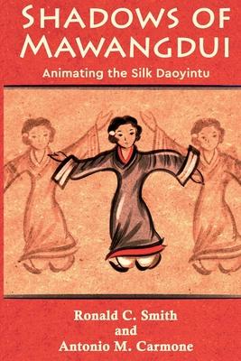 Shadows of Mawangdui: Animating the Silk Daoyintu