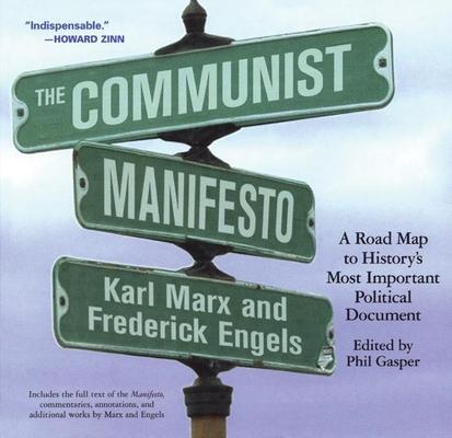 The Communist Manifesto: A Road Map to History's Most Important Political Document