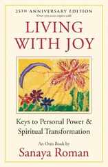 Living with Joy: Keys to Personal Power & Spiritual Transformation Subscription