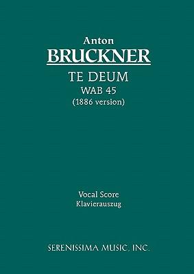 Te Deum, WAB 45: Vocal score