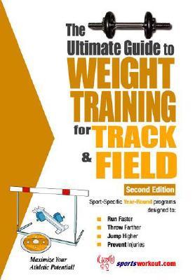 The Ultimate Guide to Weight Training for Track & Field