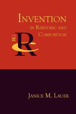 Invention in Rhetoric and Composition