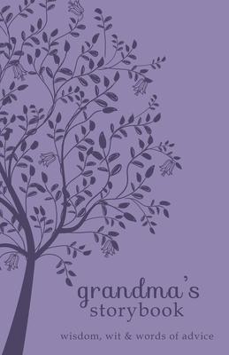 Grandma's Storybook: Wisdom, Wit, and Words of Advice