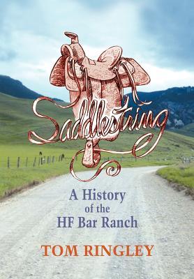 Saddlestring: A History of the HF Bar Ranch