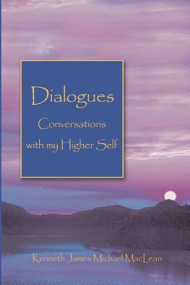 Dialogues Conversations with My Higher Self