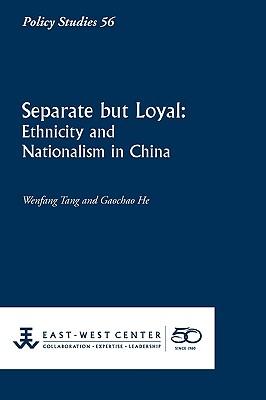 Separate But Loyal: Ethnicity and Nationalism in China Subscription