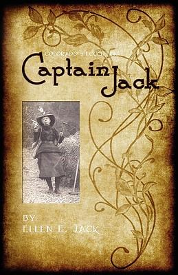 Colorado's Eccentric Captain Jack