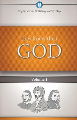 They Knew Their God Volume 1