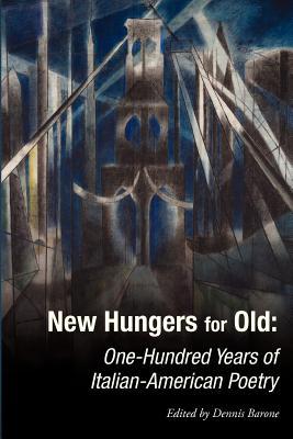 New Hungers for Old: One-Hundred Years of Italian-American Poetry Subscription