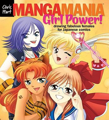 Manga Mania(tm) Girl Power!: Drawing Fabulous Females for Japanese Comics