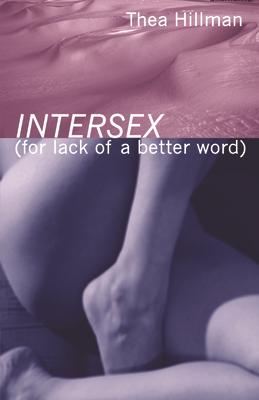 Intersex (for Lack of a Better Word)