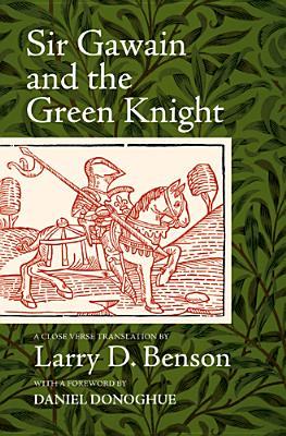 Sir Gawain and the Green Knight: A Close Verse Translation