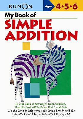 My Book of Simple Addition: Ages 4-5-6