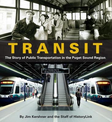 Transit: The Story of Public Transportation in the Puget Sound Region