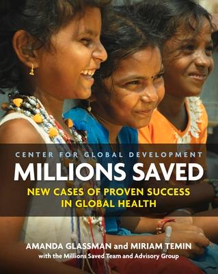 Millions Saved: New Cases of Proven Success in Global Health