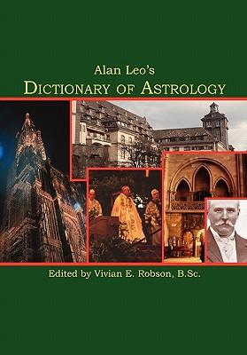 Alan Leo's Dictionary of Astrology