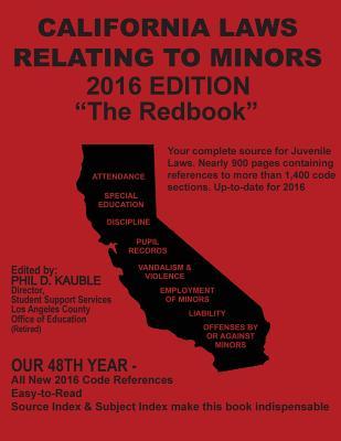 California Laws Relating to Minors The Redbook: 2016 Edition