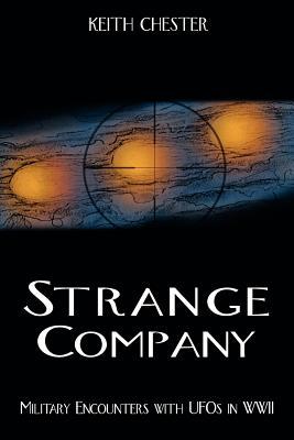 Strange Company: Military Encounters with UFOs in World War II