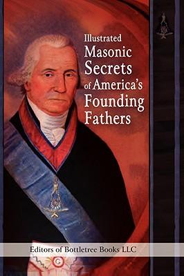 Illustrated Masonic Secrets of America's Founding Fathers Subscription