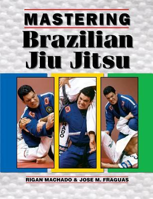 Mastering Brazilian Jiu Jitsu