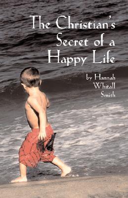 The Christian's Secret of a Happy Life