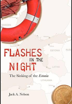 Flashes in the Night: The Sinking of the Estonia