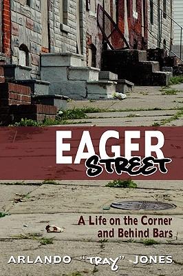 Eager Street: A Life on the Corner and Behind Bars