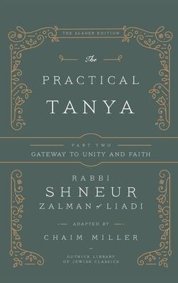 The Practical Tanya - Part Two - Gateway to Unity and Faith