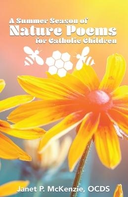 A Summer Season of Nature Poems for Catholic Children