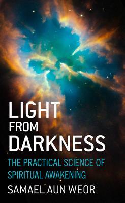 Light from Darkness: The Practical Science of Spiritual Awakening