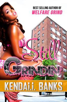 Still Grindin' ( Sequel to Welfare Grind)