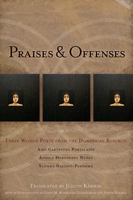 Praises & Offenses: Three Women Poets from the Dominican Republic