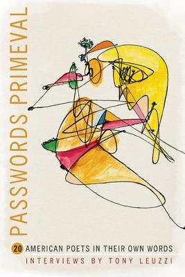 Passwords Primeval: 20 American Poets in Their Own Words Subscription