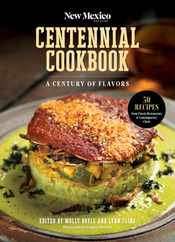 The New Mexico Magazine Centennial Cookbook: A Century of Flavors Subscription