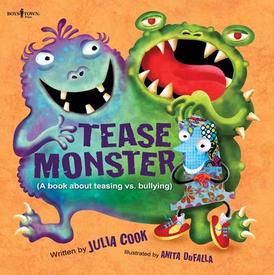 Tease Monster: A Book about Teasing vs. Bullying Volume 2