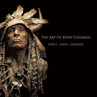 The Art of John Coleman: Spirit, Lives, Legends