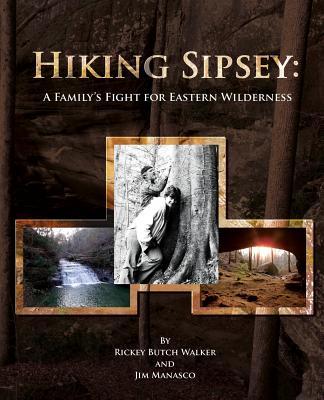 Hiking Sipsey: A Family's Fight for Eastern Wilderness