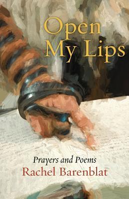 Open My Lips: Prayers and Poems