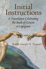 Initial Instructions: A Translation Celebrating the Book of Genesis in Lipogram Subscription