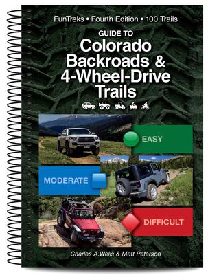 Guide to Colorado Backroads & 4-Wheel Drive Trails 4th Edition