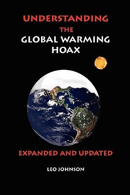 Understanding the Global Warming Hoax: Expanded and Updated