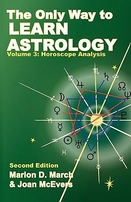 The Only Way to Learn about Astrology, Volume 3, Second Edition