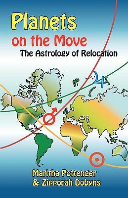 Planets on the Move: The Astrology of Relocation