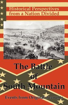 Historical Perspectives from a Nation Divided: The Battle of South Mountain