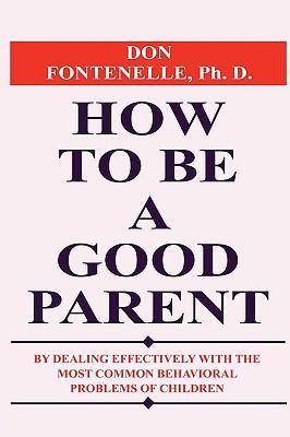 How To Be A Good Parent