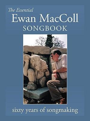 The Essential Ewan MacColl Songbook