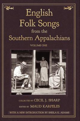 English Folk Songs from the Southern Appalachians, Vol 1