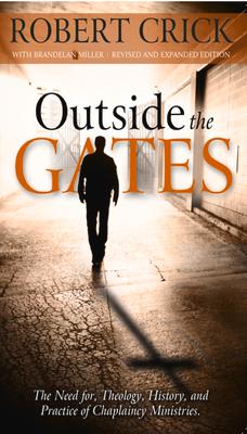 Outside the Gates: The Need for Theology, History, and Practice of Chaplaincy Ministries