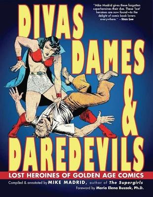 Divas, Dames & Daredevils: Lost Heroines of Golden Age Comics